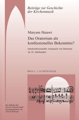 Das Oratorium als konfessionelles Bekenntnis?: Interkonfessioneller Austausch von Oratorien im 18. Jahrhundert