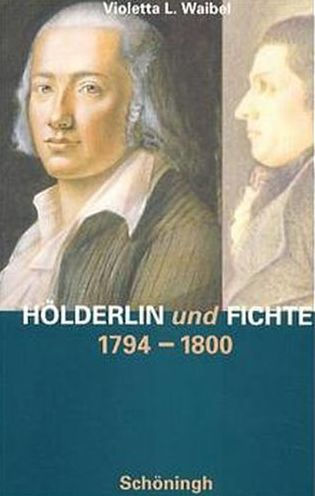 Holderlin und Fichte: 1794-1800