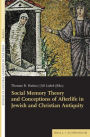 Social Memory Theory and Conceptions of Afterlife in Jewish and Christian Antiquity