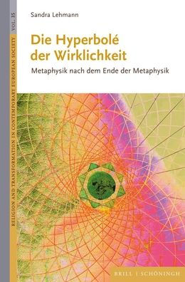 Die Hyperbole der Wirklichkeit: Metaphysik nach dem Ende der Metaphysik