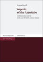Aspects of the Astrolabe: architectonica ratio' in tenth- and eleventh-century Europe / Edition 1