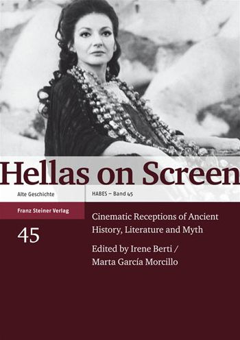 Hellas on Screen: Cinematic Receptions of Ancient History, Literature and Myth