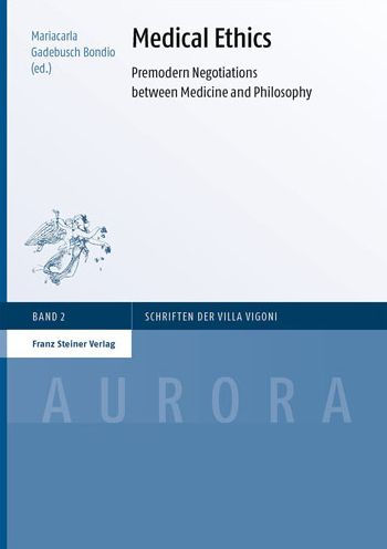 Medical Ethics: Premodern Negotiations between Medicine and Philosophy