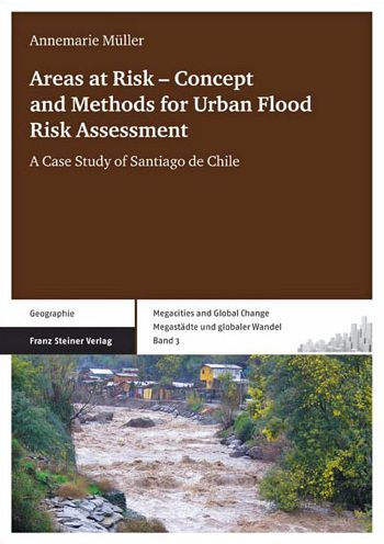 Areas at Risk - Concept and Methods for Urban Flood Risk Assessment: A Case Study of Santiago de Chile