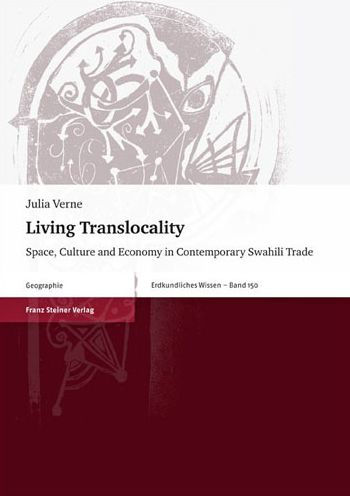 Living Translocality: Space, Culture and Economy in Contemporary Swahili Trade