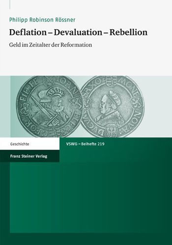 Deflation - Devaluation - Rebellion: Geld im Zeitalter der Reformation
