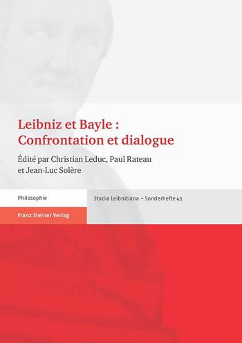 Leibniz et Bayle: Confrontation et dialogue