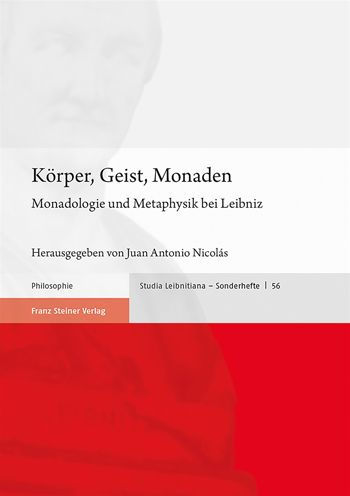 Korper, Geist, Monaden: Monadologie und Metaphysik bei Leibniz