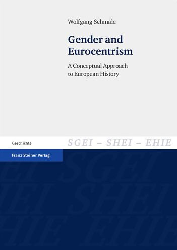 Gender and Eurocentrism: A Conceptual Approach to European History / Edition 1