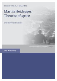 Title: Martin Heidegger: Theorist of space, Author: Theodore R Schatzki