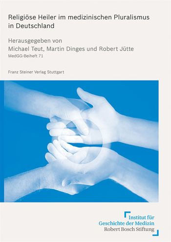 Religiose Heiler im medizinischen Pluralismus in Deutschland