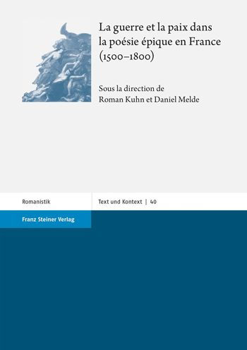 La guerre et la paix dans la poesie epique en France (1500-1800)