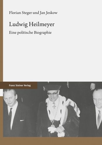 Ludwig Heilmeyer: Eine politische Biographie