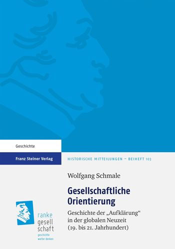 Gesellschaftliche Orientierung: Geschichte der 'Aufklarung' in der globalen Neuzeit (19. bis 21. Jahrhundert)