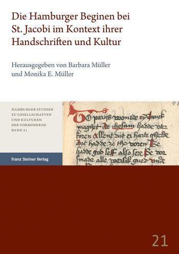 Die Hamburger Beginen bei St. Jacobi im Kontext ihrer Handschriften und Kultur