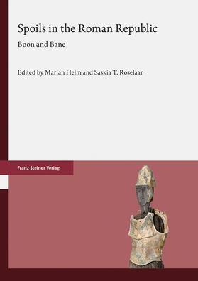 Spoils in the Roman Republic: Boon and Bane