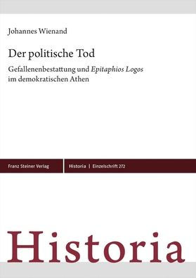 Der politische Tod: Gefallenenbestattung und 'Epitaphios Logos' im demokratischen Athen