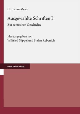Ausgewahlte Schriften. Band 1: Zur romischen Geschichte