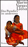 Title: Das Paradies ist Anderswo (The Way to Paradise), Author: Mario Vargas Llosa