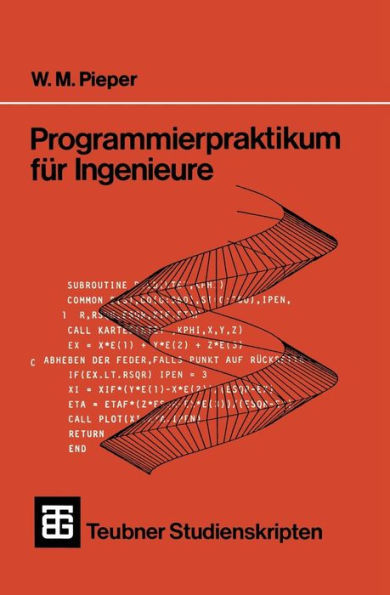 Programmierpraktikum für Ingenieure: Mit grafischen und numerischen Aufgaben