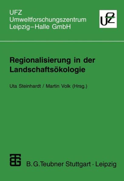 Regionalisierung in der Landschaftsökologie: Forschung - Planung - Praxis