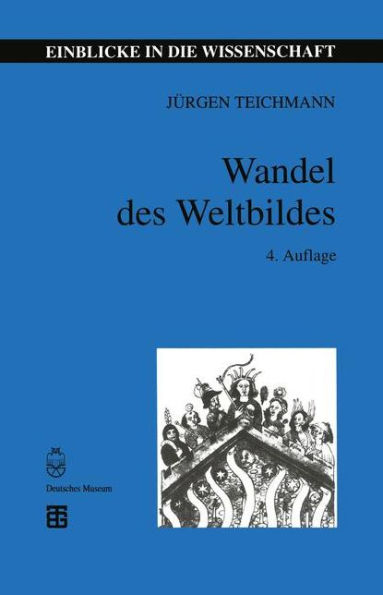 Wandel des Weltbildes: Astronomie, Physik und Meßtechnik in der Kulturgeschichte