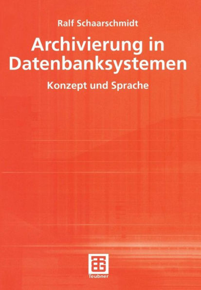 Archivierung in Datenbanksystemen: Konzept und Sprache