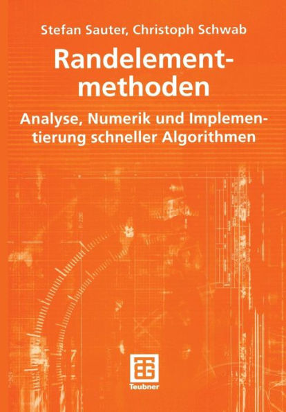 Randelementmethoden: Analyse, Numerik und Implementierung schneller Algorithmen