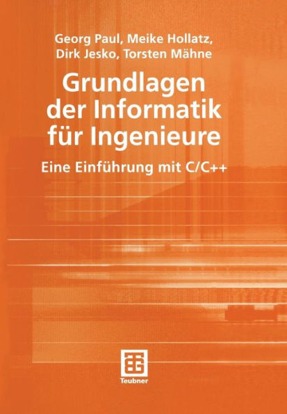 Grundlagen der Informatik für Ingenieure: Eine Einführung mit C/C++