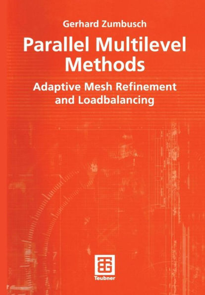 Parallel Multilevel Methods: Adaptive Mesh Refinement and Loadbalancing