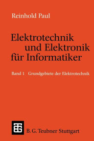 Title: Elektrotechnik und Elektronik für Informatiker: Grundbegriffe der Elektrotechnik, Author: Reinhold Paul