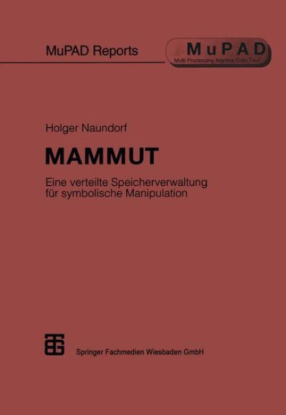 MAMMUT: Eine verteilte Speicherverwaltung für symbolische Manipulation