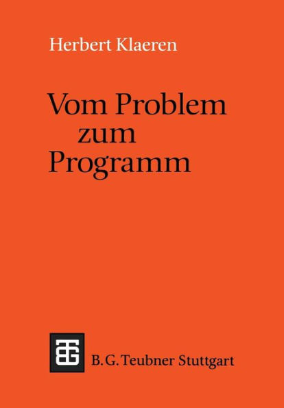 Vom Problem zum Programm: Eine Einführung in die Informatik