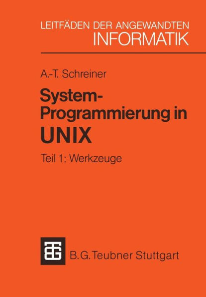 System-Programmierung in UNIX: Tei 1: Werkzuge