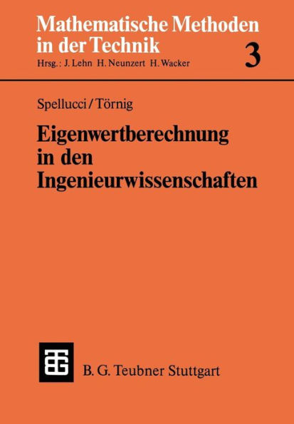 Eigenwertberechnung in den Ingenieurwissenschaften: Mit einer Einführung in die Numerik linearer Gleichungssysteme