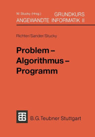 Title: Grundkurs Angewandte Informatik II: Problem - Algorithmus - Programm, Author: Reinhard Richter