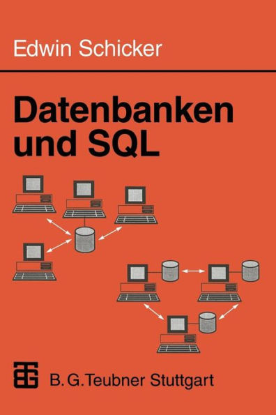 Datenbanken und SQL: Eine praxisorientierte Einführung