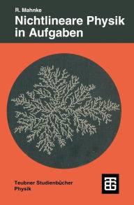 Title: Nichtlineare Physik in Aufgaben, Author: Reinhard Mahnke