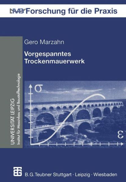 Vorgespanntes Trockenmauerwerk: Trag- und Verformungsverhalten