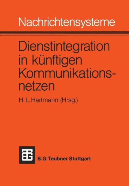 Nachrichtensysteme - Dienstintegration in künftigen Kommunikationsnetzen: Vorträge des Nachrichtentechnischen Kolloquiums 1981 der Technischen Universität Braunschweig