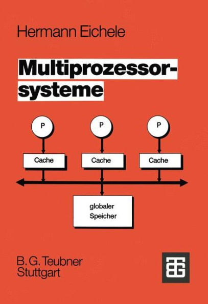 Multiprozessorsysteme: Eine Einführung in die Konzepte der modernen Mikrocomputer- und Rechnertechnologie