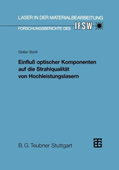 Einfluß optischer Komponenten auf die Strahlqualität von Hochleistungslasern