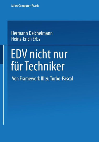 EDV nicht nur für Techniker: Von Framework III zu Turbo-Pascal