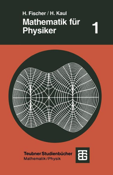 Mathematik für Physiker: Grundkurs