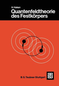 Title: Quantenfeldtheorie des Festkörpers, Author: Hermann Haken