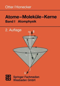 Title: Atome - Moleküle - Kerne: Band I Atomphysik, Author: Raimund Honecker