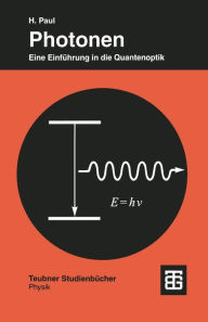 Title: Photonen: Eine Einführung in die Quantenoptik, Author: Harry Paul