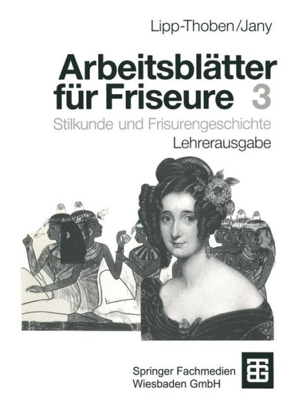 Arbeitsblätter für Friseure: Stilkunde und Frisurengeschichte Lehrerausgabe