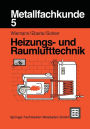 Metallfachkunde 5: Heizungs- und Raumlufttechnik