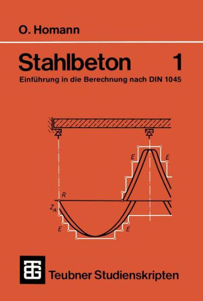 Stahlbeton: Einführung in die Berechnung nach DIN 1045